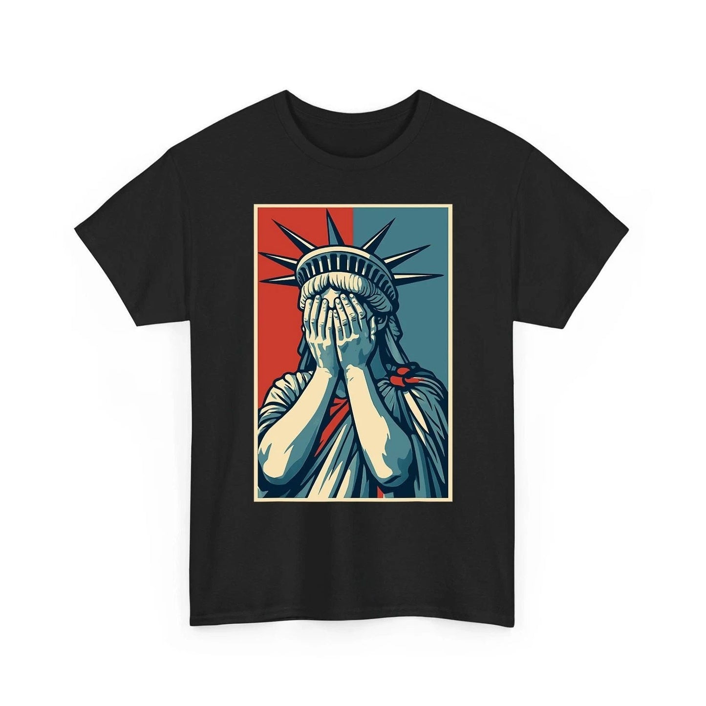 Statue Of Liberty Covering Her Face In Shame Political Chaos T-shirt Unisex T-shirt, Sweatshirt, Hoodie, Long Sleeve Tee - T-Shirt, Sweatshirt, Hoodie