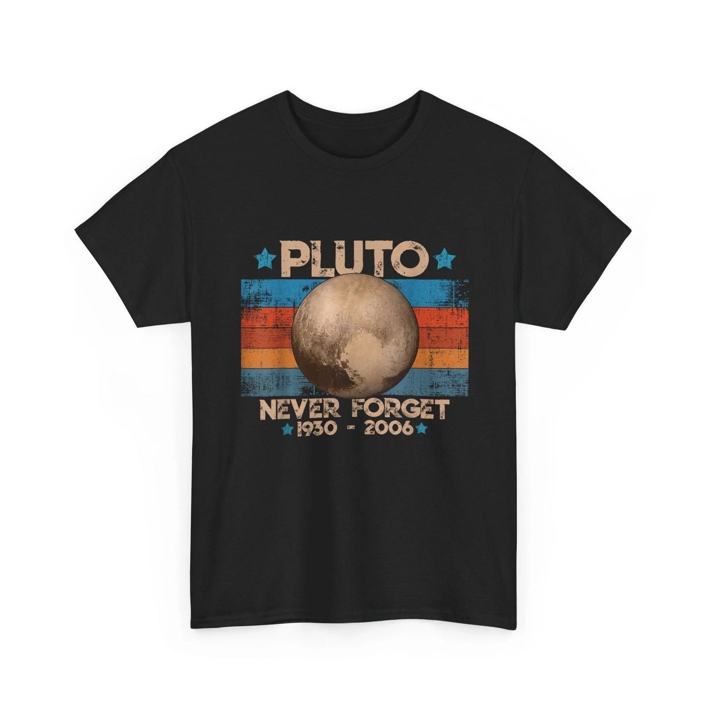 Never Forget Pluto Space Lovers Women Men T-Shirt Unisex T-shirt, Sweatshirt, Hoodie, Long Sleeve Tee - T-Shirt, Sweatshirt, Hoodie