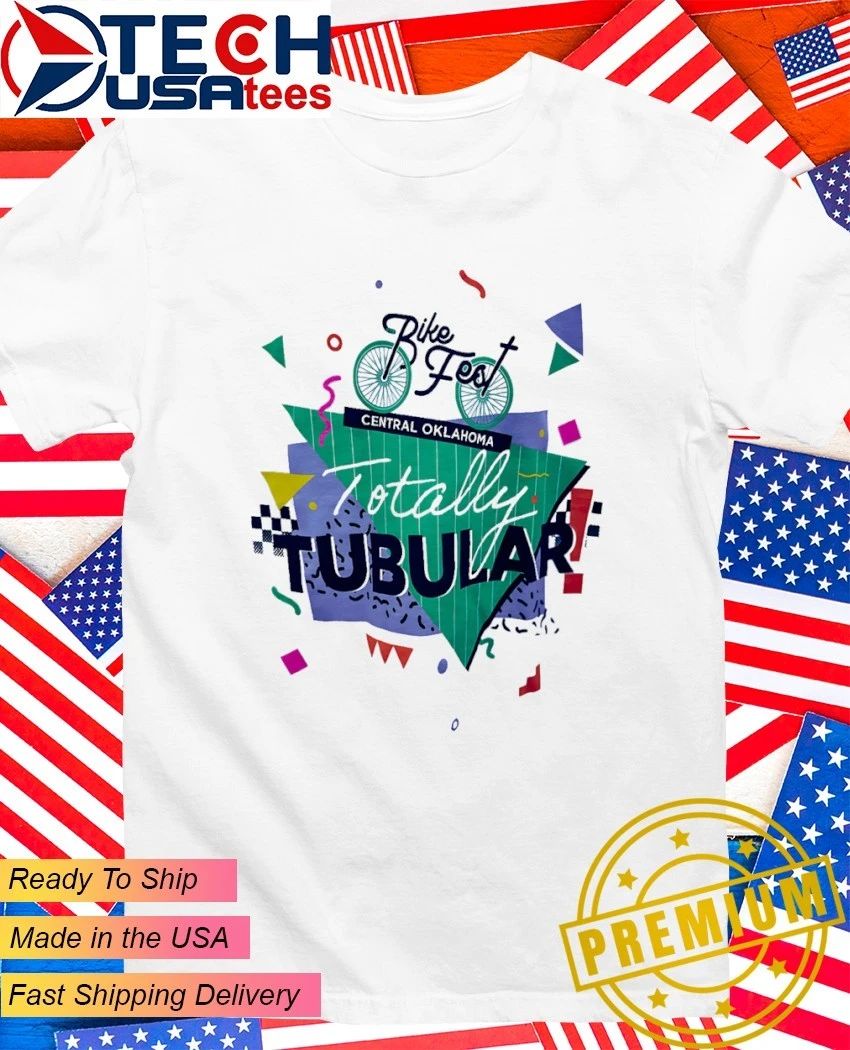 Rike Fest Central Oklahoma Totally Tubular shirt Unisex T-shirt, Sweatshirt, Hoodie, Long Sleeve Tee - T-Shirt, Sweatshirt, Hoodie