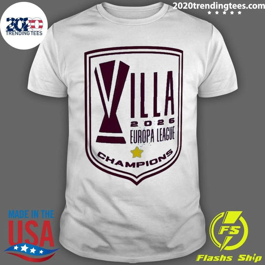 Aston Villa Fc Europa League Champions 2026 Shirt Unisex T-shirt, Sweatshirt, Hoodie, Long Sleeve Tee - T-Shirt, Sweatshirt, Hoodie