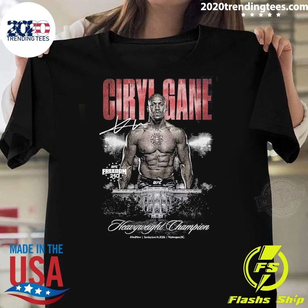 Ciryl Gane UFC Freedom 250 And New Mens Heavyweight Champion Signature Shirt Unisex T-shirt, Sweatshirt, Hoodie, Long Sleeve Tee - T-Shirt, Sweatshirt, Hoodie