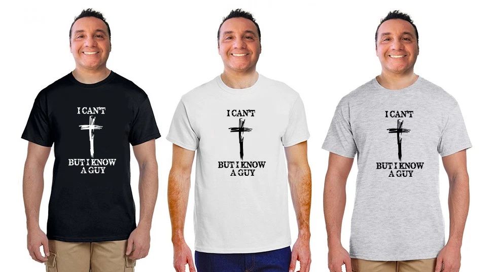 I Can't But I Know A Guy Tee Shirt Funny Quote Cotton Gift Unisex T-shirt, Sweatshirt, Hoodie, Long Sleeve Tee - T-Shirt, Sweatshirt, Hoodie