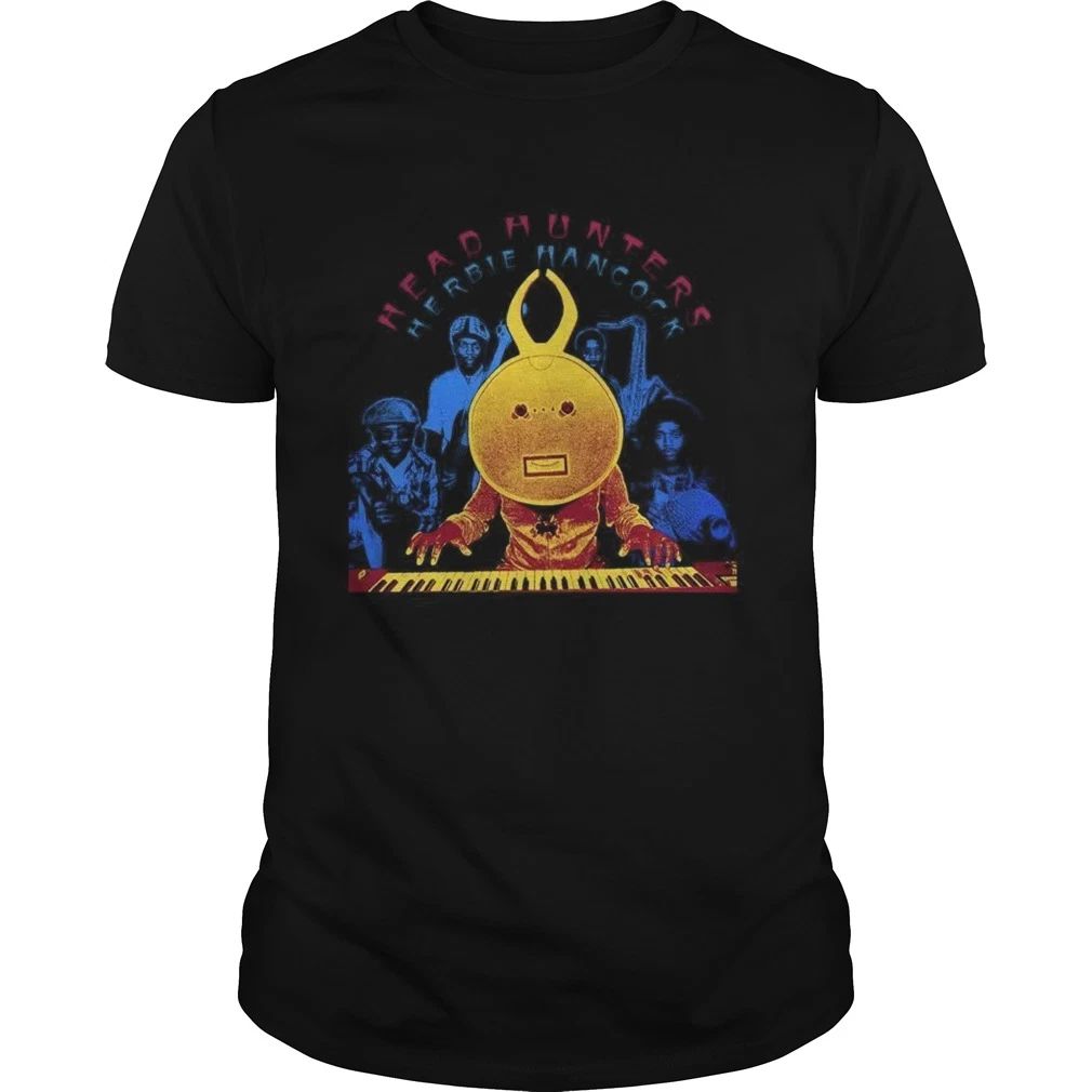 Herbie Hancock Headhunters Shirt Classic Black Funny Unisex S-5XL Unisex T-shirt, Sweatshirt, Hoodie, Long Sleeve Tee - T-Shirt, Sweatshirt, Hoodie