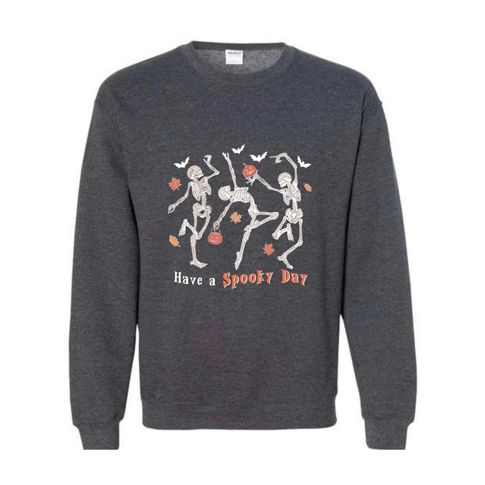Have A Spooky Day Sweatshirt, Halloween Dancing Skeleton Sweater, Cute Skeleton Unisex T-shirt, Sweatshirt, Hoodie, Long Sleeve Tee - T-Shirt, Sweatshirt, Hoodie