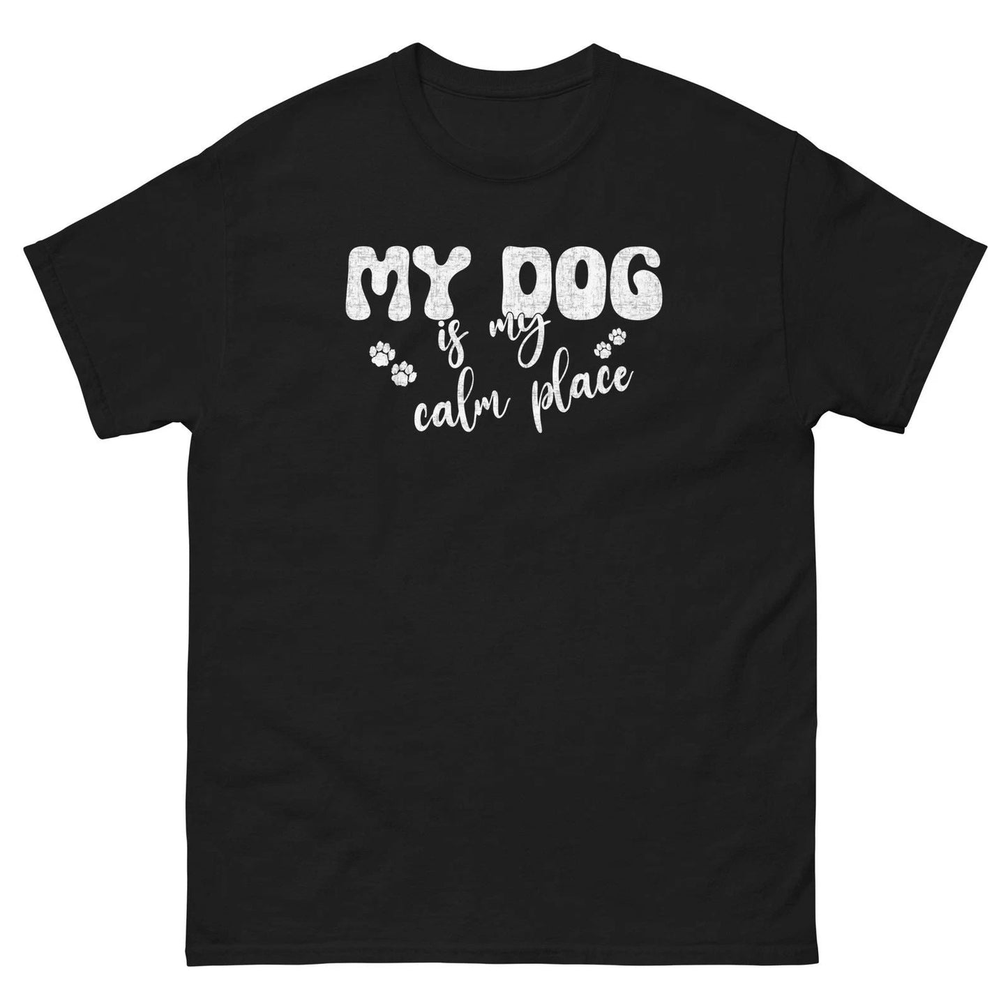 My Dog Is My Calm Place Cute Dog Lover Graphic Shirt Unisex T-shirt, Sweatshirt, Hoodie, Long Sleeve Tee - T-Shirt, Sweatshirt, Hoodie