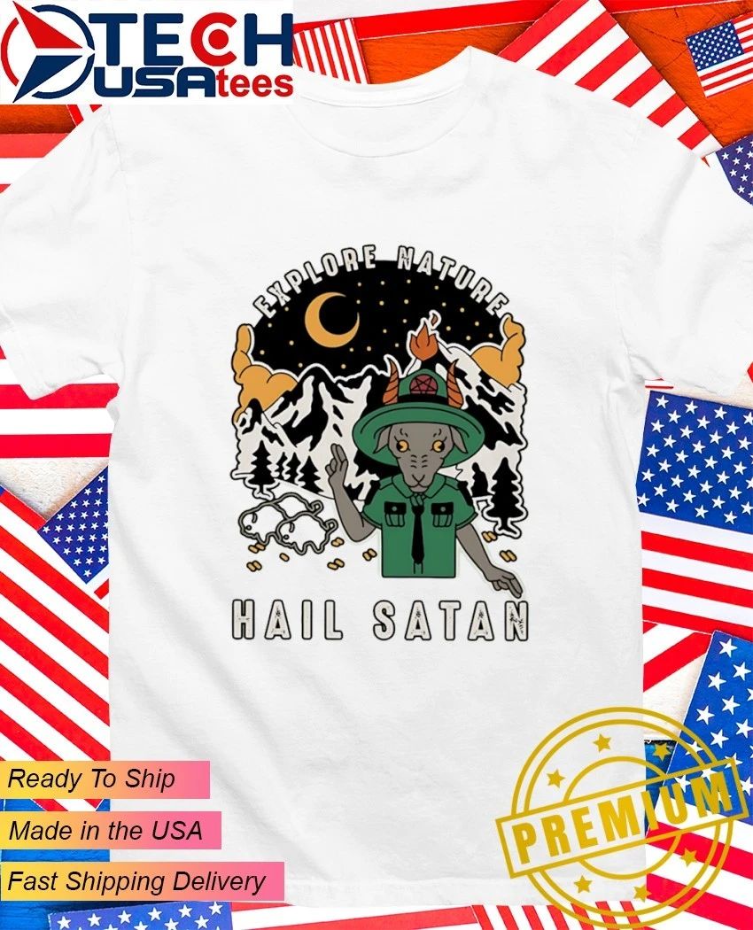 Goat Explore Nature Hail Satan shirt Unisex T-shirt, Sweatshirt, Hoodie, Long Sleeve Tee - T-Shirt, Sweatshirt, Hoodie