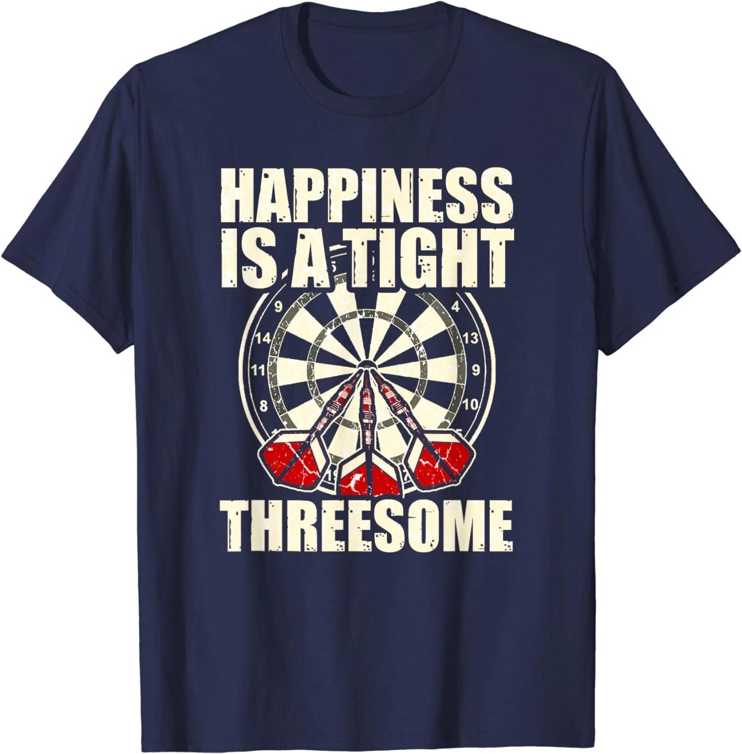 Darts Funny Happiness Is A Tight Threesome Club Gift  Unisex T-Shirt Unisex T-shirt, Sweatshirt, Hoodie, Long Sleeve Tee - T-Shirt, Sweatshirt, Hoodie