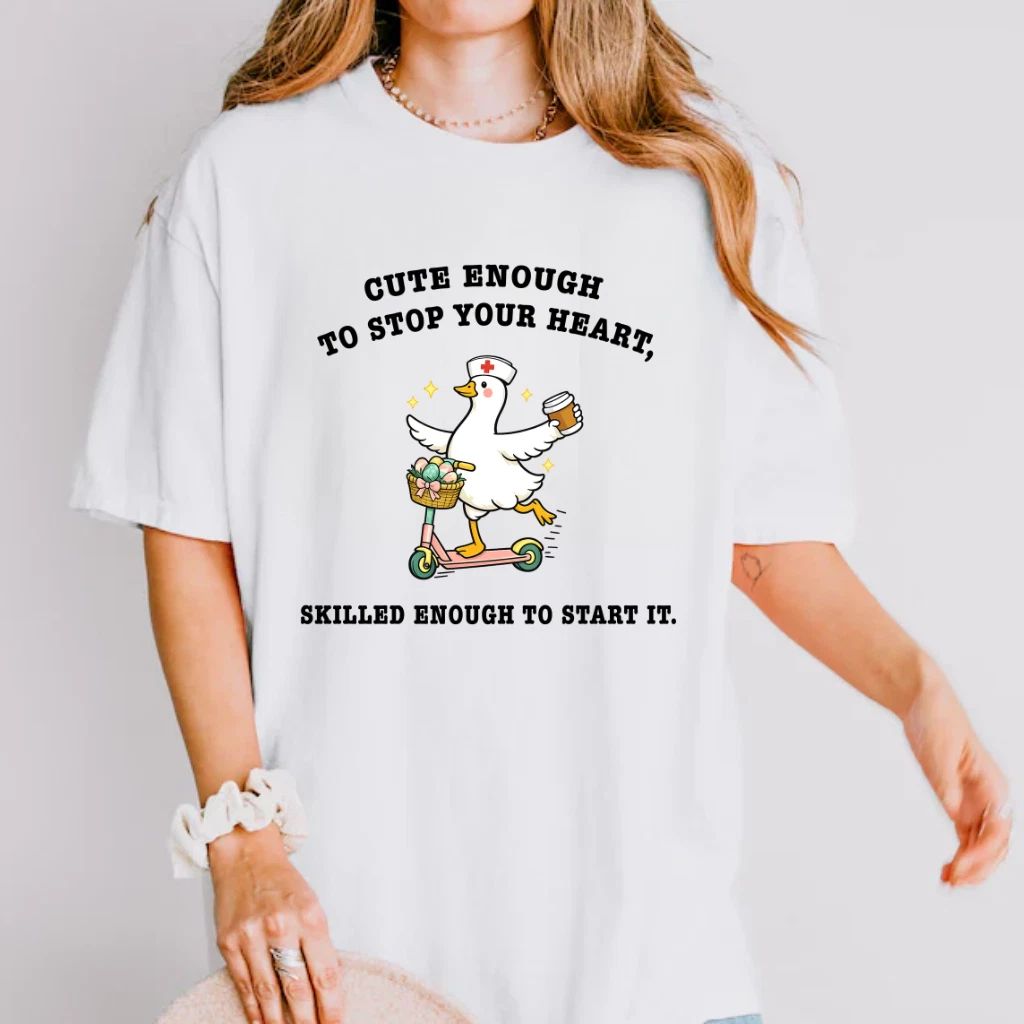 Funny Nurse Duck Shirt Cute Enough To Stop Your Heart Medical T-Shirt Gift Unisex T-shirt, Sweatshirt, Hoodie, Long Sleeve Tee - T-Shirt, Sweatshirt, Hoodie