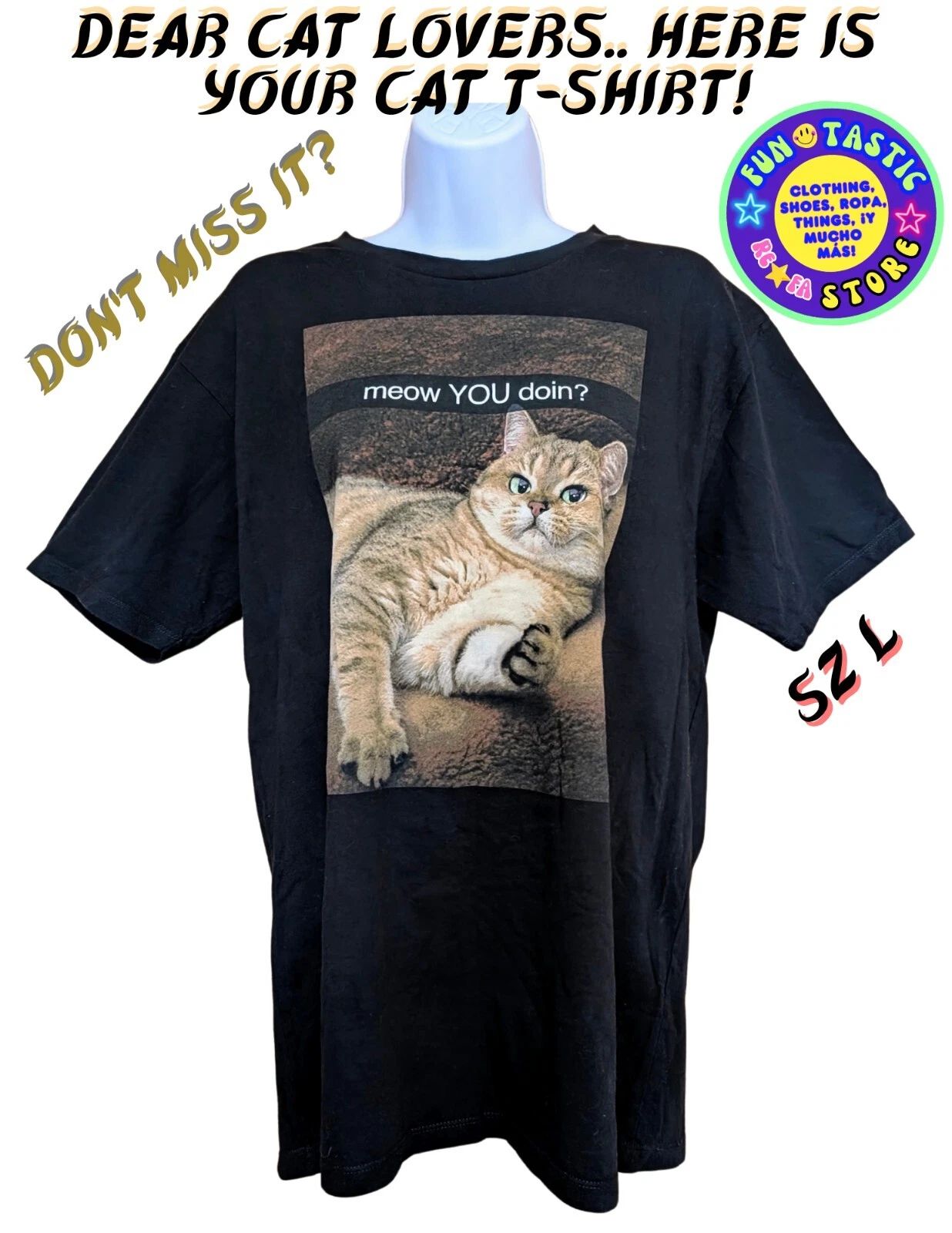 CAT LOVERS TSHIRT. BLACK GRAPHIC OF TABBY CAT "MEOW YOU DOIN?" Sz L. UNISEX. Unisex T-shirt, Sweatshirt, Hoodie, Long Sleeve Tee - T-Shirt, Sweatshirt, Hoodie