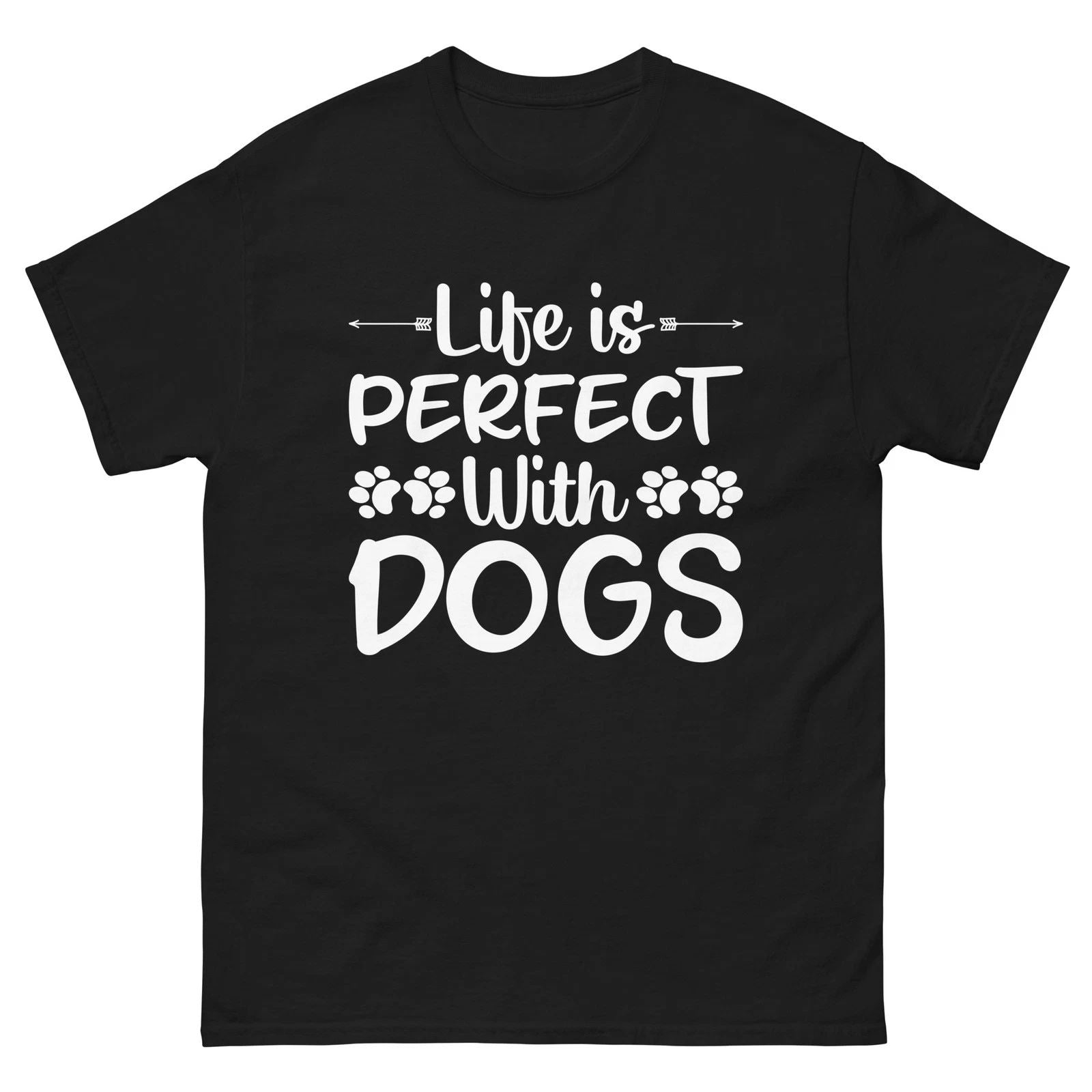 Life Is Perfect With Dogs Funny Dog Lover Shirt Gift Idea Unisex T-shirt, Sweatshirt, Hoodie, Long Sleeve Tee - T-Shirt, Sweatshirt, Hoodie