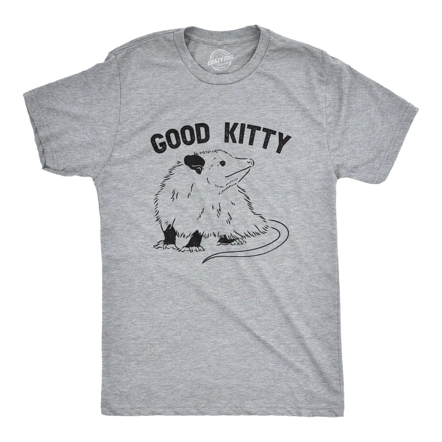 Mens Good Kitty T Shirt Funny Cute Opossum Kitten Joke Tee for Guys Unisex T-shirt, Sweatshirt, Hoodie, Long Sleeve Tee - T-Shirt, Sweatshirt, Hoodie