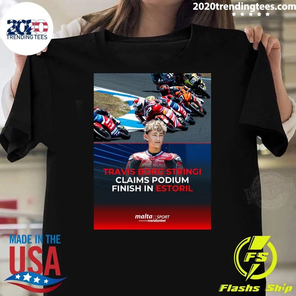 Travis Borg Stringi Claims Podium Finish In Estoril Shirt Unisex T-shirt, Sweatshirt, Hoodie, Long Sleeve Tee - T-Shirt, Sweatshirt, Hoodie