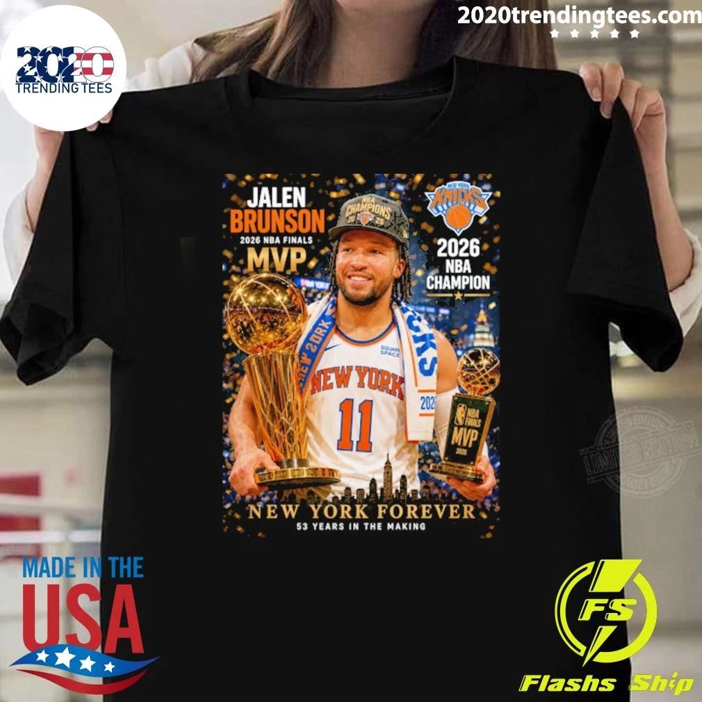 Jalen Brunson 2026 NBA Finals MVP, New York Forever 53 Years In The Making Shirt Unisex T-shirt, Sweatshirt, Hoodie, Long Sleeve Tee - T-Shirt, Sweatshirt, Hoodie
