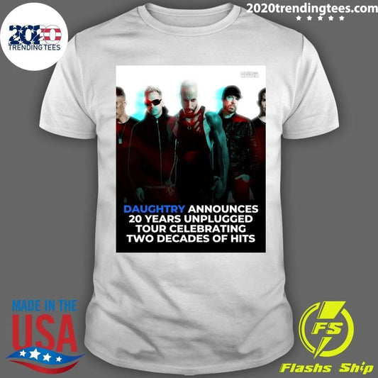 A Daughtry Announces 20 Years Unplugged Tour Celebrating Two Decades Of Hits Shirt Unisex T-shirt, Sweatshirt, Hoodie, Long Sleeve Tee - T-Shirt, Sweatshirt, Hoodie
