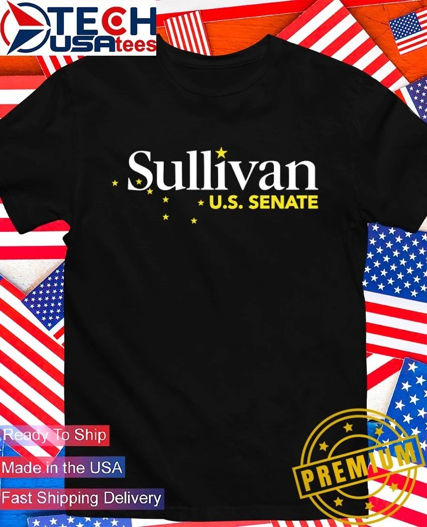Dan S. Sullivan for Alaska Senate shirt Unisex T-shirt, Sweatshirt, Hoodie, Long Sleeve Tee - T-Shirt, Sweatshirt, Hoodie