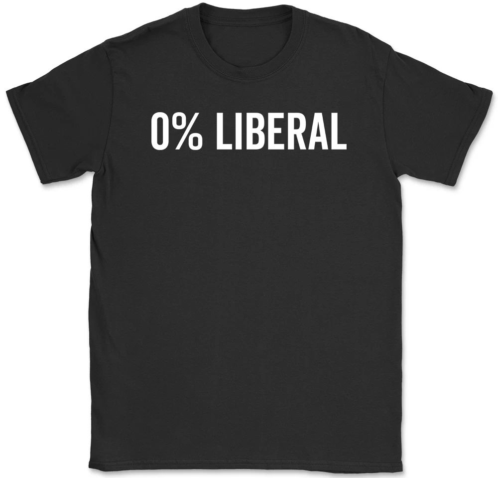 0% Liberal T-Shirt Funny Conservative Republican Political Humor Text Tee Unisex T-shirt, Sweatshirt, Hoodie, Long Sleeve Tee - T-Shirt, Sweatshirt, Hoodie