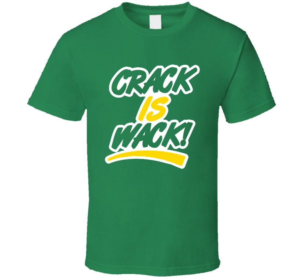 Crack Is Wack Funny Accepted Popular Movie T Shirt Unisex T-shirt, Sweatshirt, Hoodie, Long Sleeve Tee - T-Shirt, Sweatshirt, Hoodie