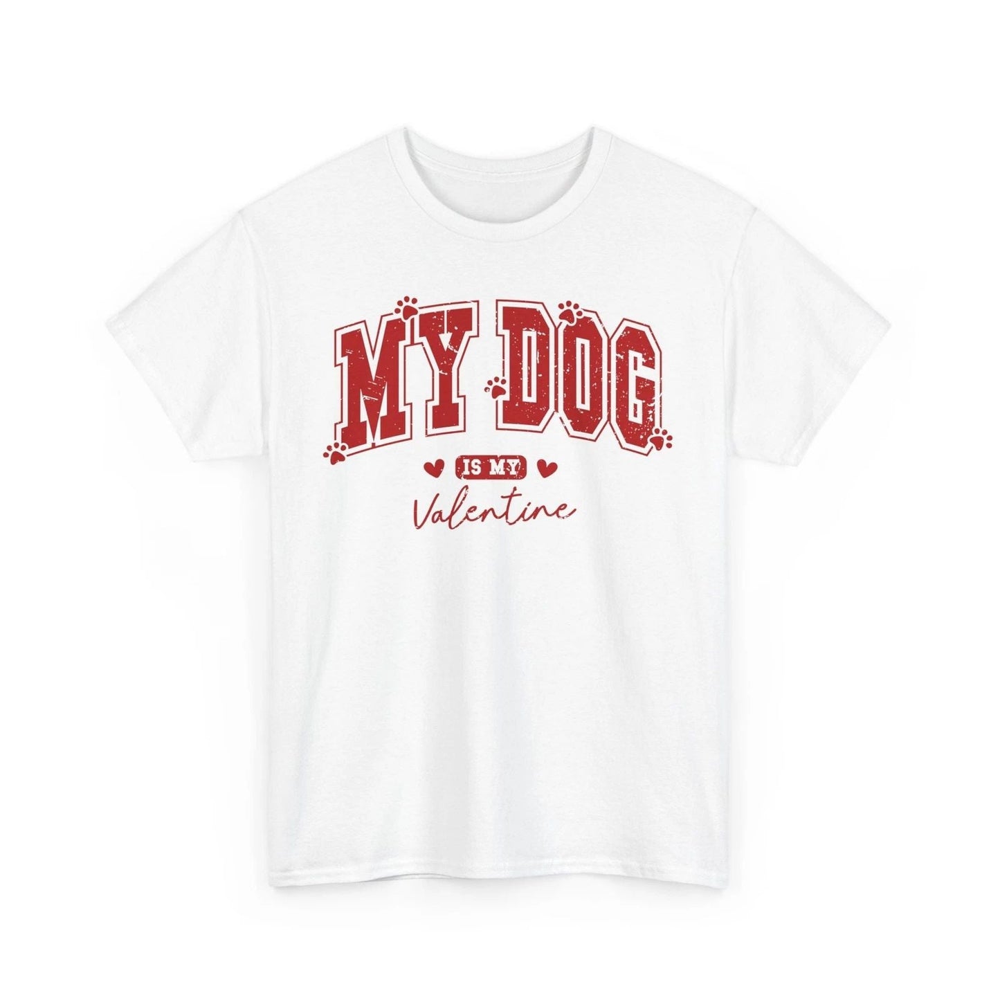 My Dog is My Valentine Shirt, Dog Lover Shirt, Dog Shirt, Gift to Her, Unisex T-shirt, Sweatshirt, Hoodie, Long Sleeve Tee - T-Shirt, Sweatshirt, Hoodie