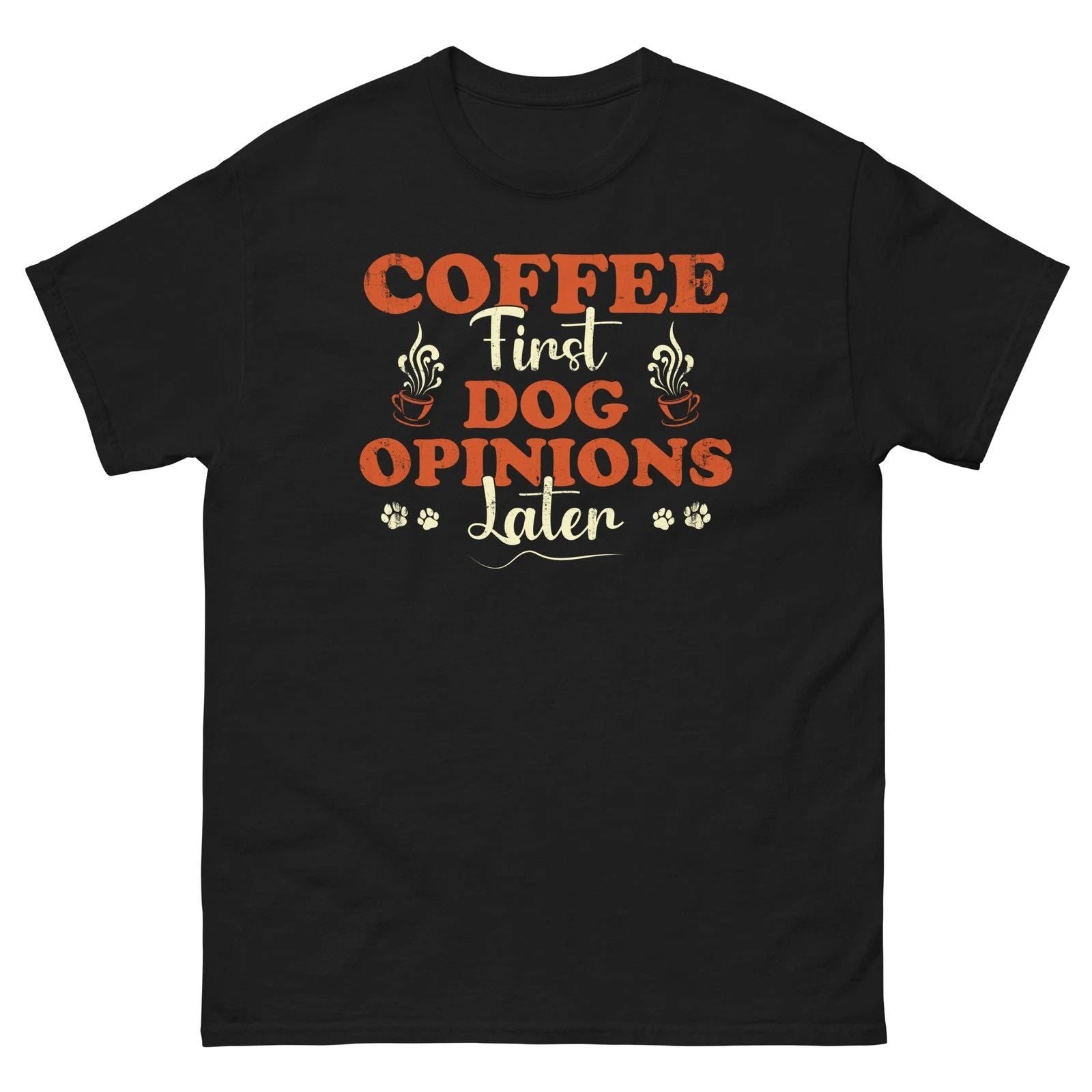 Funny Dog Lover Shirt Coffee First Dog Opinions Later Unisex T-shirt, Sweatshirt, Hoodie, Long Sleeve Tee - T-Shirt, Sweatshirt, Hoodie
