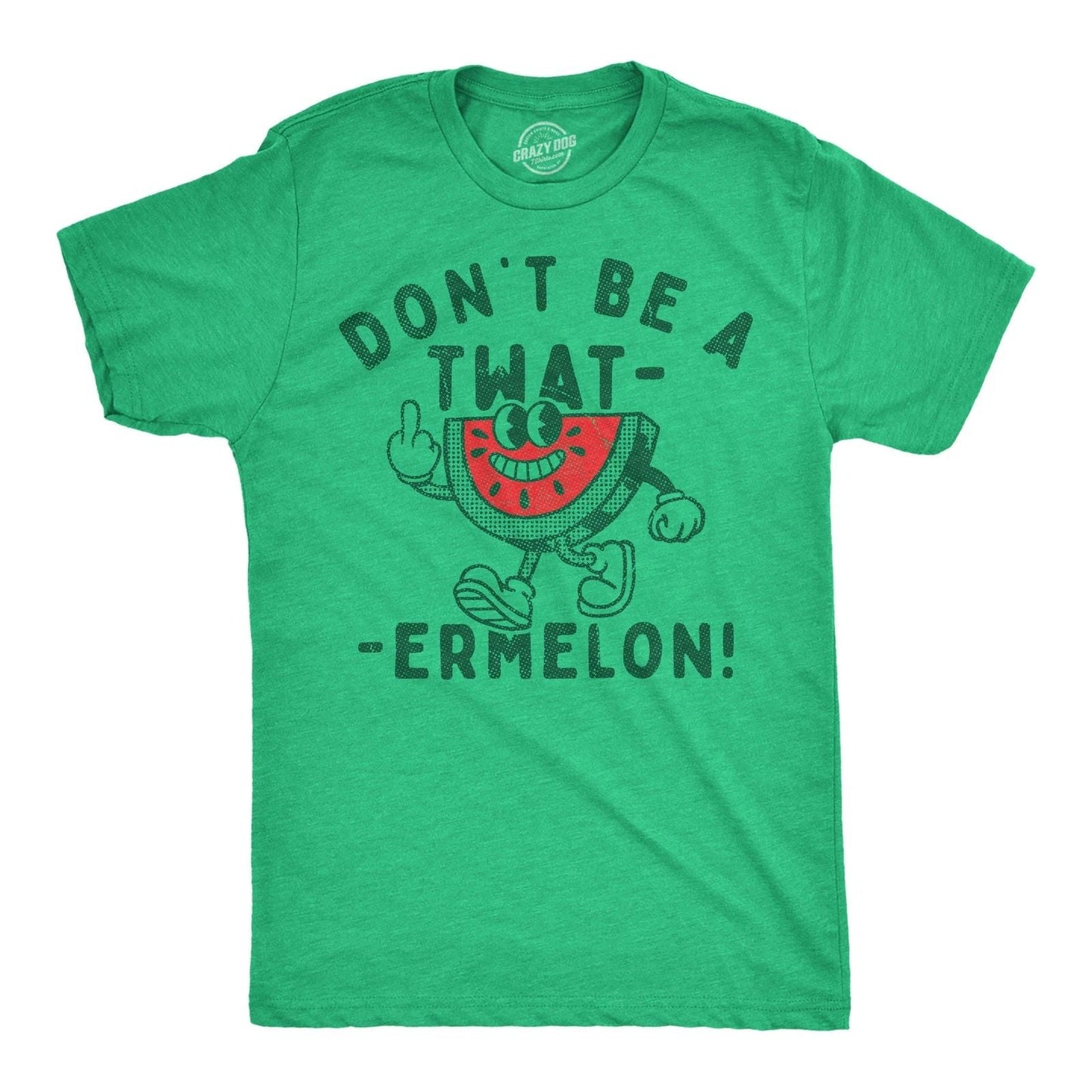Mens Funny T Shirts Dont Be A Twatermelon Sarcastic Graphic Novelty Tee for Men Unisex T-shirt, Sweatshirt, Hoodie, Long Sleeve Tee - T-Shirt, Sweatshirt, Hoodie