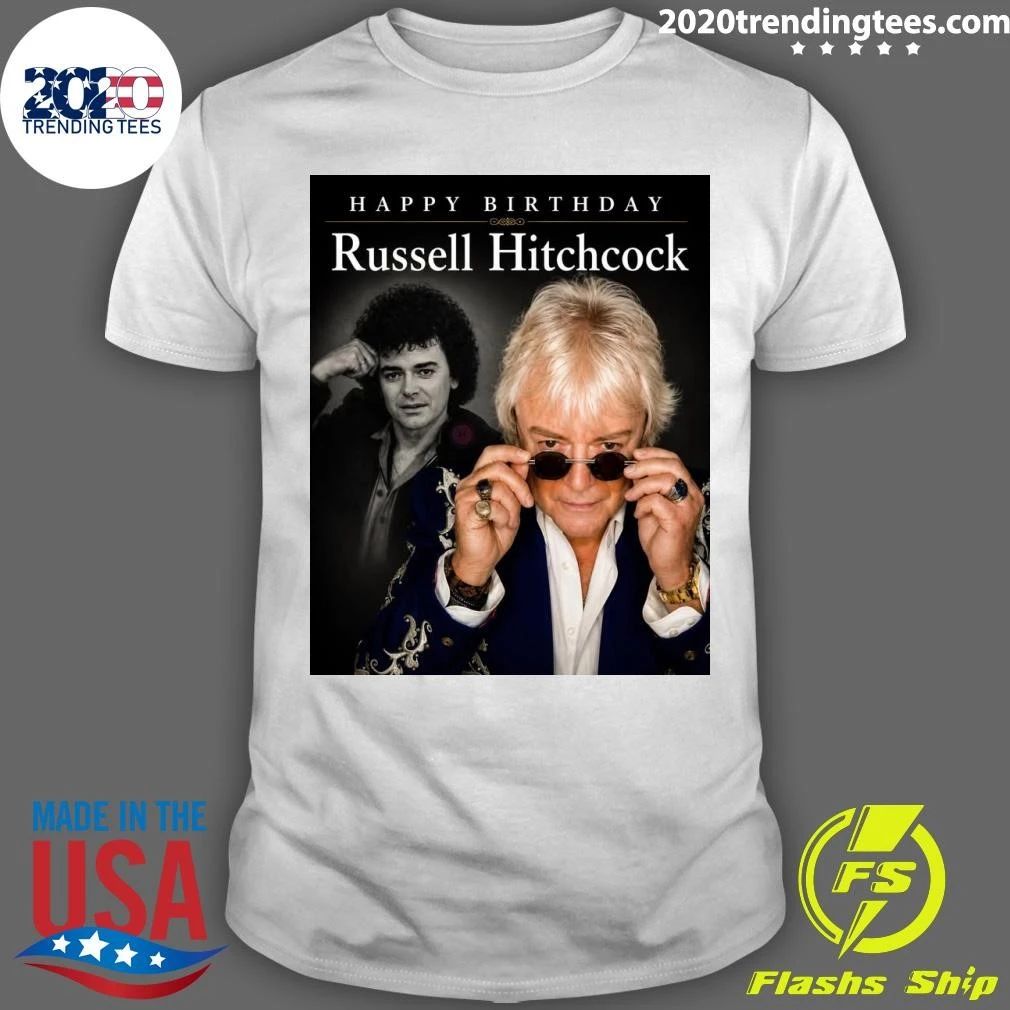 Happy Birthday Russell Hitchcock Shirt Unisex T-shirt, Sweatshirt, Hoodie, Long Sleeve Tee - T-Shirt, Sweatshirt, Hoodie