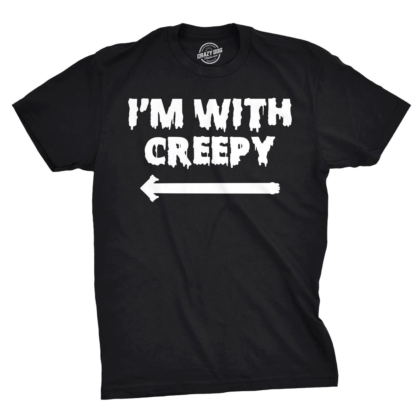 Mens I'm With Creepy T Shirt Funny Costume Ideas Halloween T Shirt for Dad Unisex T-shirt, Sweatshirt, Hoodie, Long Sleeve Tee - T-Shirt, Sweatshirt, Hoodie