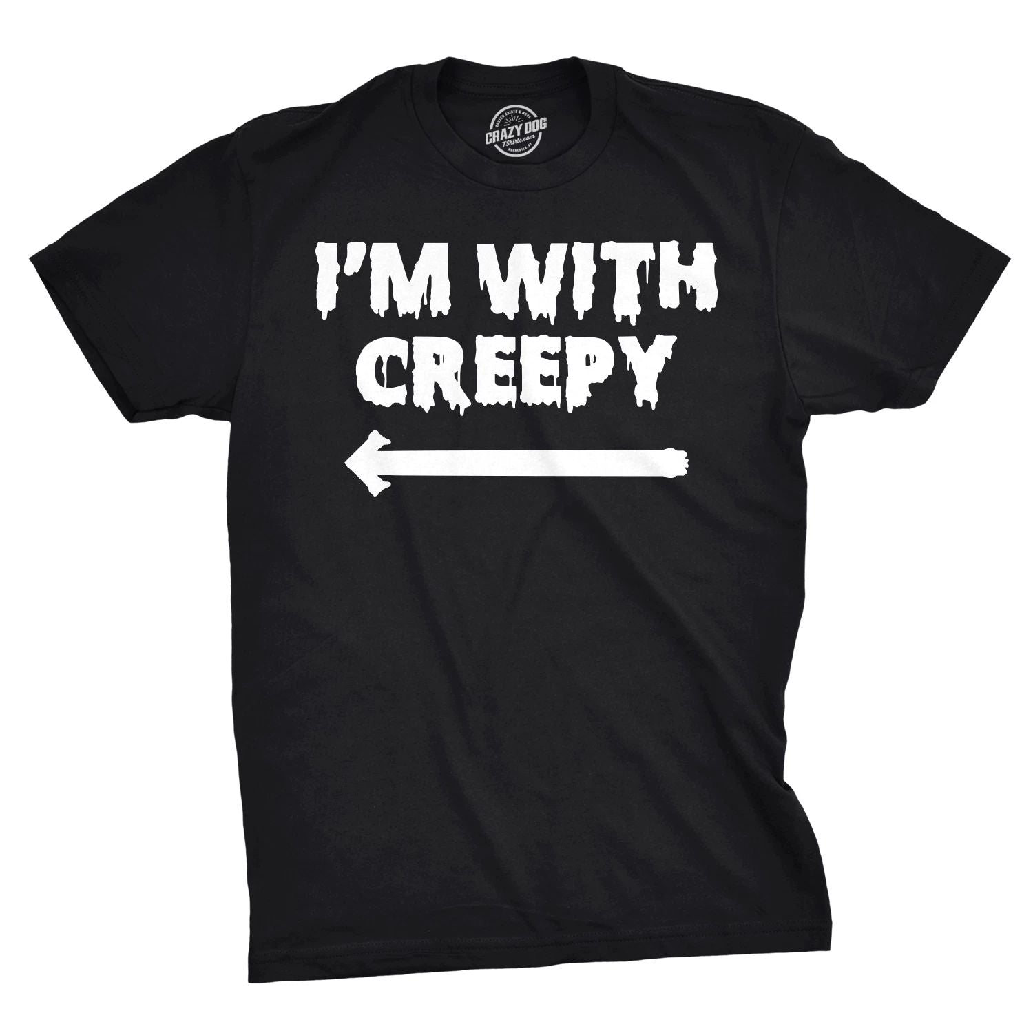 Mens I'm With Creepy T Shirt Funny Costume Ideas Halloween T Shirt for Dad Unisex T-shirt, Sweatshirt, Hoodie, Long Sleeve Tee - T-Shirt, Sweatshirt, Hoodie