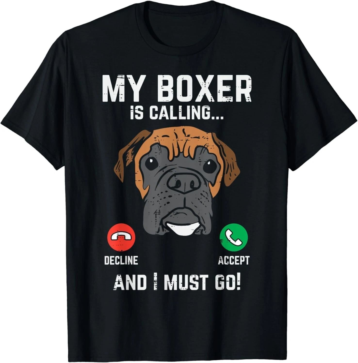 Boxer Is Calling I Must Go Funny Animal Pet Dog Lover Gift Unisex T-Shirt Unisex T-shirt, Sweatshirt, Hoodie, Long Sleeve Tee - T-Shirt, Sweatshirt, Hoodie