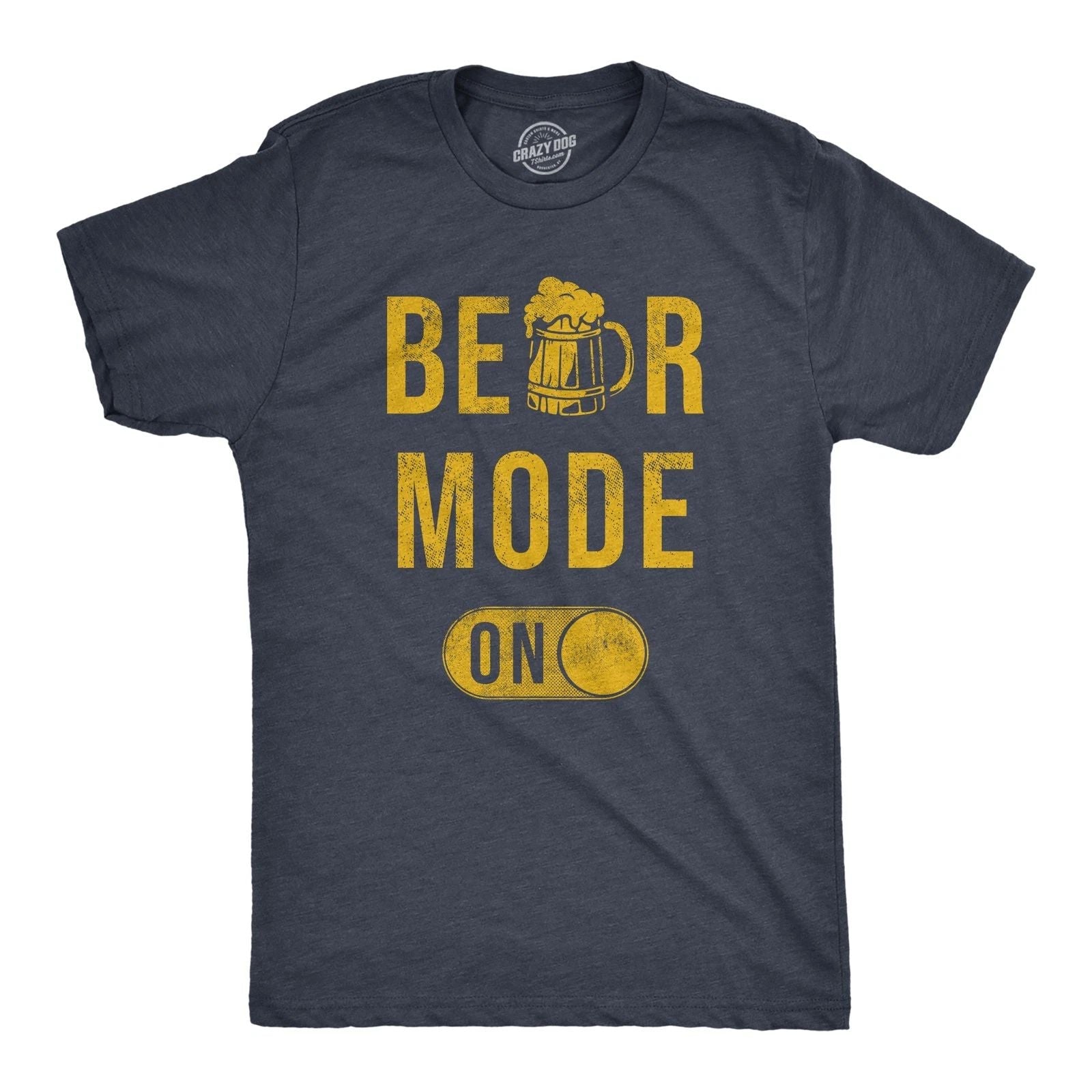 Mens Beer Mode On T Shirt Funny Drinking Partying Lager Ale Lovers Joke Tee for Unisex T-shirt, Sweatshirt, Hoodie, Long Sleeve Tee - T-Shirt, Sweatshirt, Hoodie