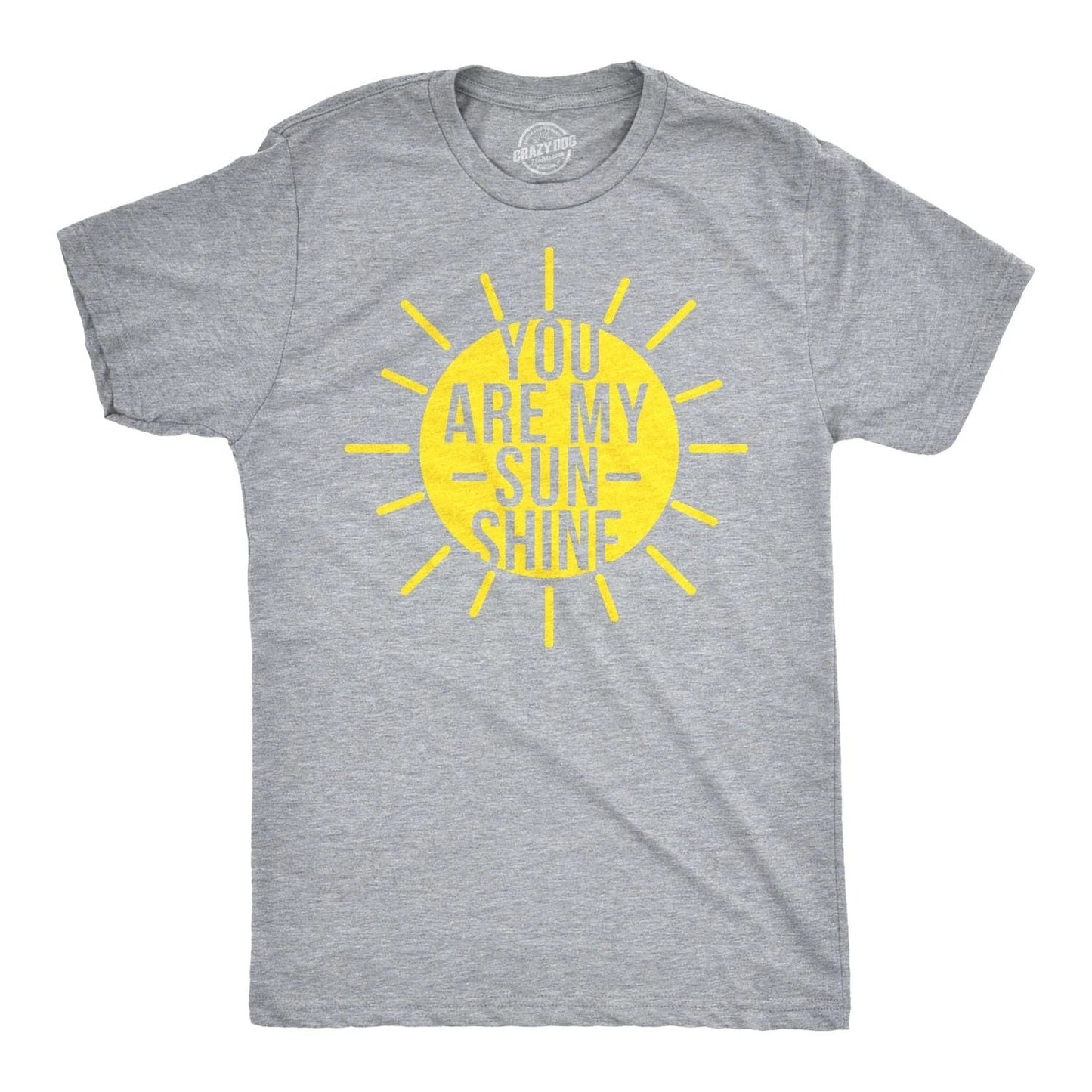 Mens You Are My Sunshine T shirts Funny Summer Tee Cute Adorable Novelty Graphic Unisex T-shirt, Sweatshirt, Hoodie, Long Sleeve Tee - T-Shirt, Sweatshirt, Hoodie