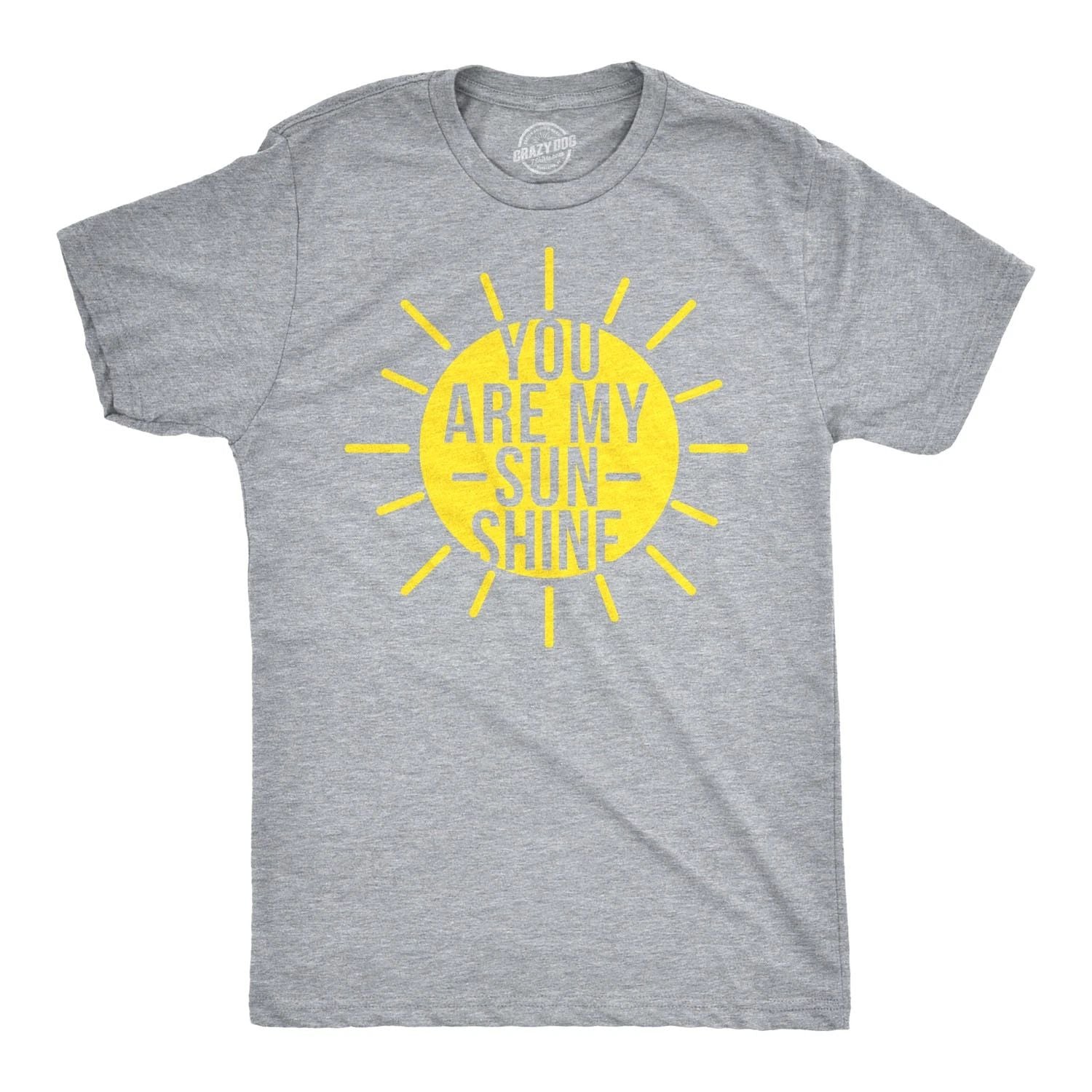 Mens You Are My Sunshine T shirts Funny Summer Tee Cute Adorable Novelty Graphic Unisex T-shirt, Sweatshirt, Hoodie, Long Sleeve Tee - T-Shirt, Sweatshirt, Hoodie
