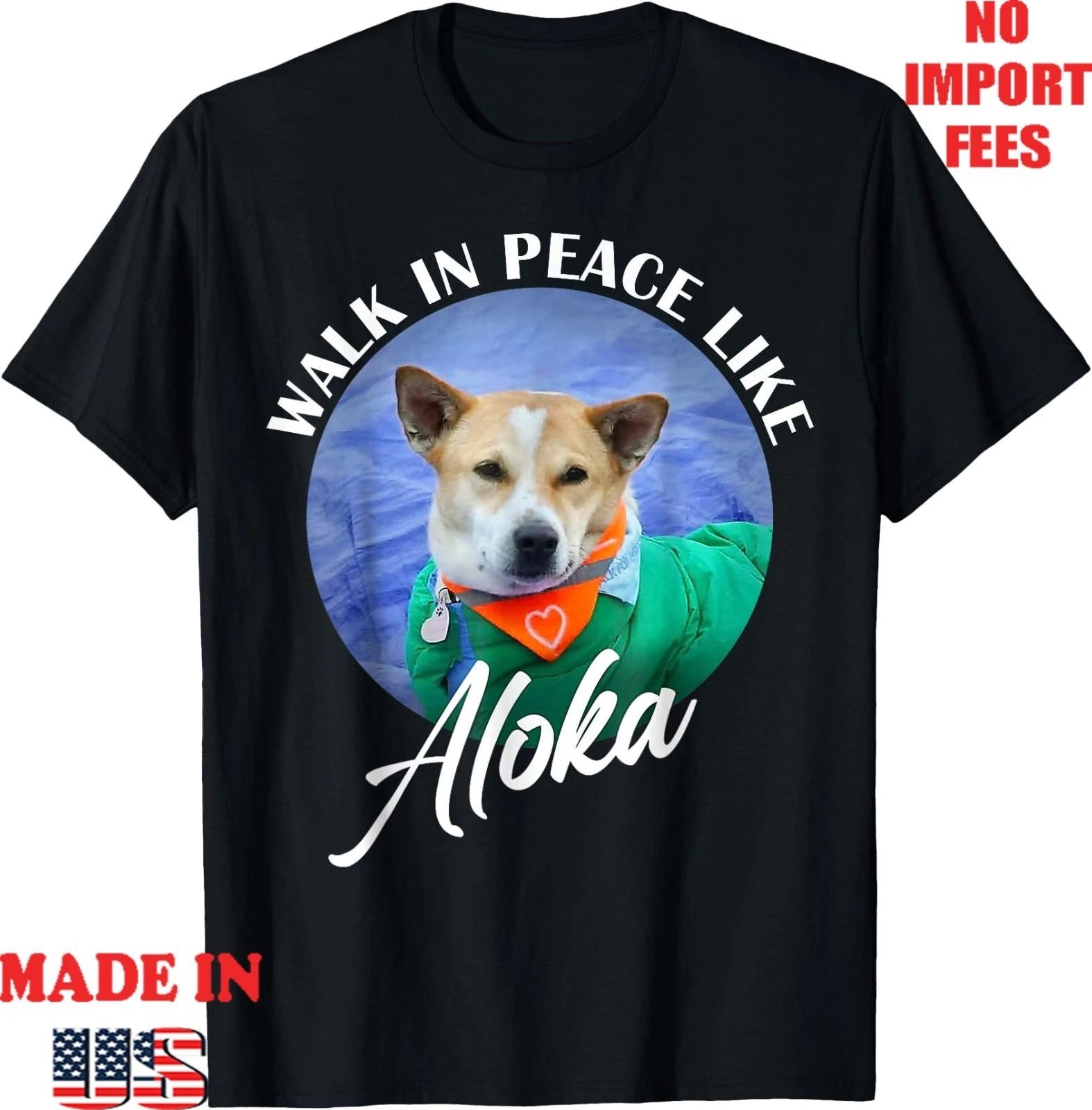 Walk in Peace Like Aloka Cute Dog Lover T-Shirt, Unisex Kid Adult Tee Unisex T-shirt, Sweatshirt, Hoodie, Long Sleeve Tee - T-Shirt, Sweatshirt, Hoodie