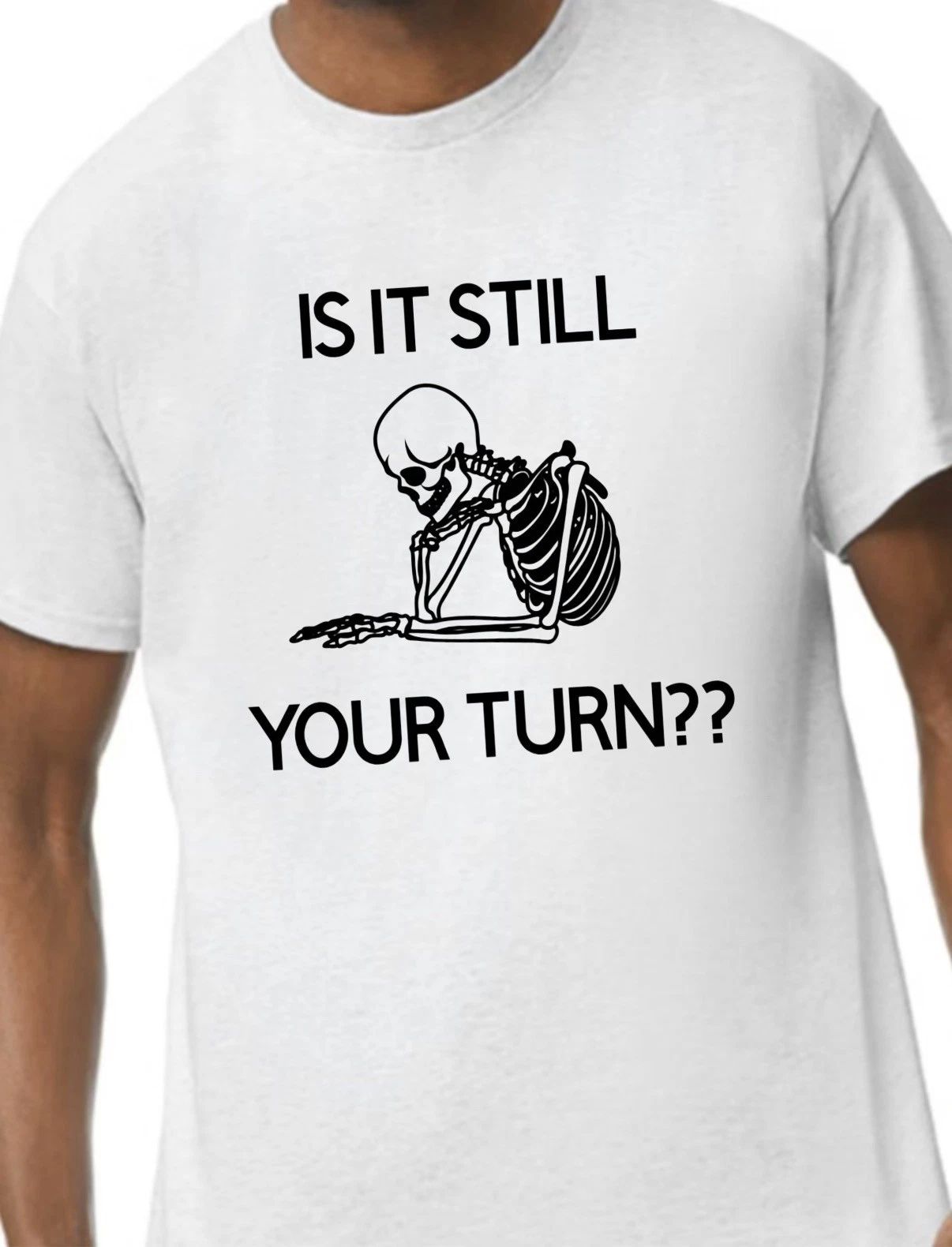 IS IT STILL YOUR TURN? MTG  Shirt Unisex T-shirt, Sweatshirt, Hoodie, Long Sleeve Tee - T-Shirt, Sweatshirt, Hoodie