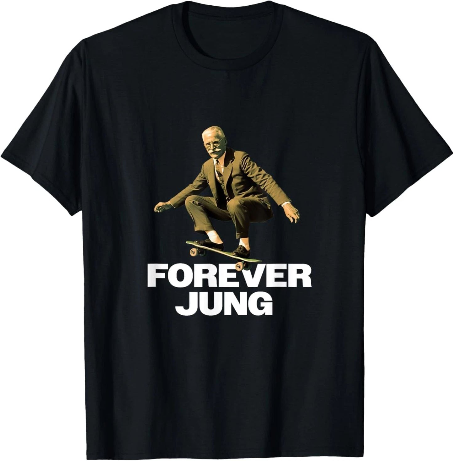 Forever Jung - Funny Psychoanalyst Design T-Shirt Unisex T-shirt, Sweatshirt, Hoodie, Long Sleeve Tee - T-Shirt, Sweatshirt, Hoodie