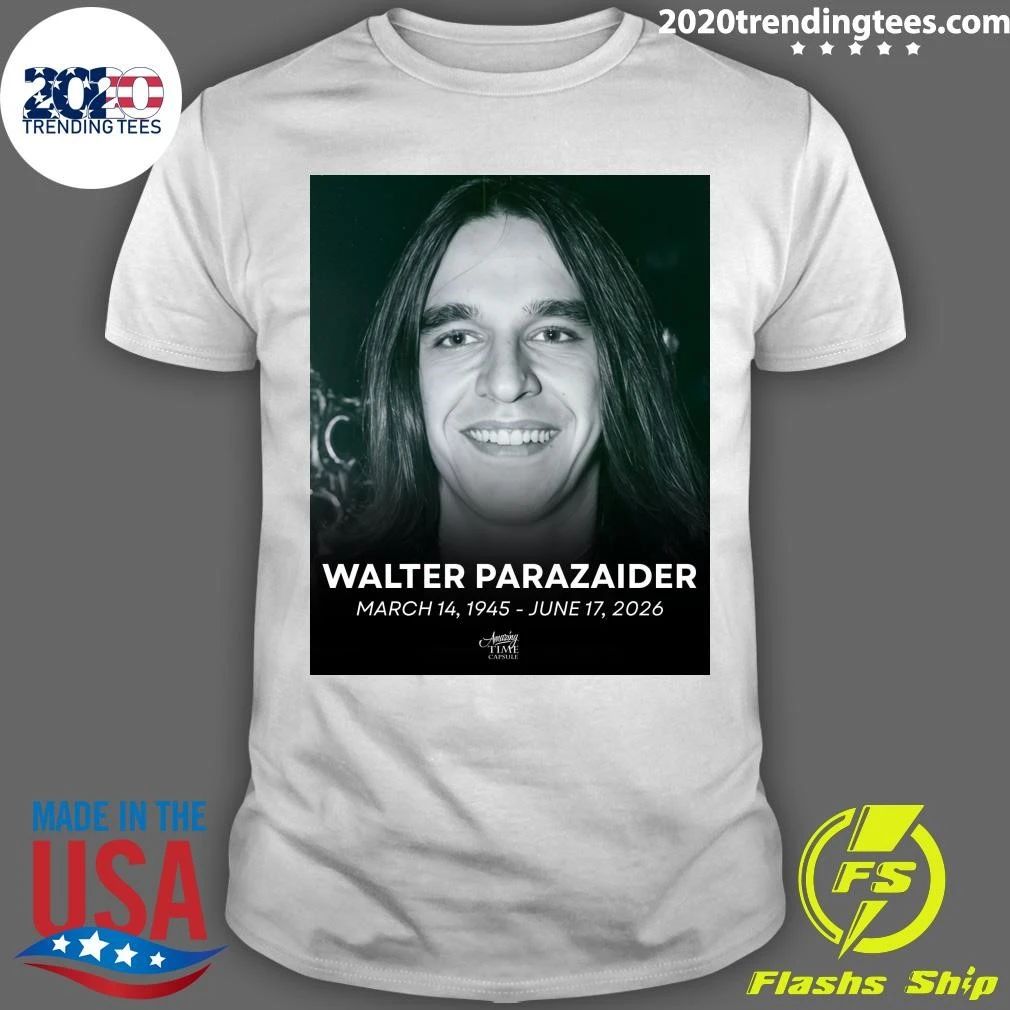 R.I.P. Walter Parazaider March 14, 1945  June 17, 2026 Shirt Unisex T-shirt, Sweatshirt, Hoodie, Long Sleeve Tee - T-Shirt, Sweatshirt, Hoodie