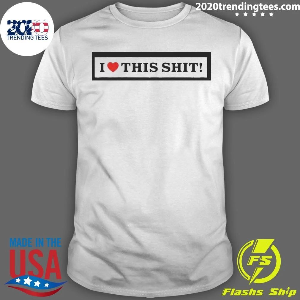 Slayco I Love This Shit Shirt Unisex T-shirt, Sweatshirt, Hoodie, Long Sleeve Tee - T-Shirt, Sweatshirt, Hoodie