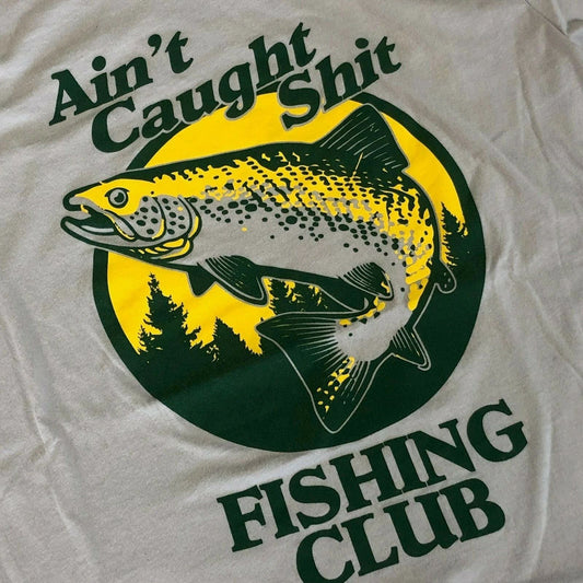 Ain't Caught Sh*t Fishing Club T Shirt trout funny Unisex T-shirt, Sweatshirt, Hoodie, Long Sleeve Tee - T-Shirt, Sweatshirt, Hoodie