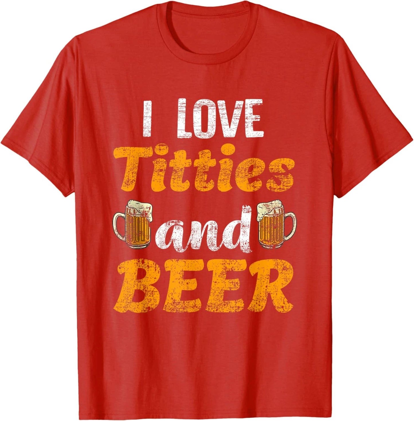 I Love Titties And Beer Funny Lovers Drink Retro Unisex T-Shirt Unisex T-shirt, Sweatshirt, Hoodie, Long Sleeve Tee - T-Shirt, Sweatshirt, Hoodie
