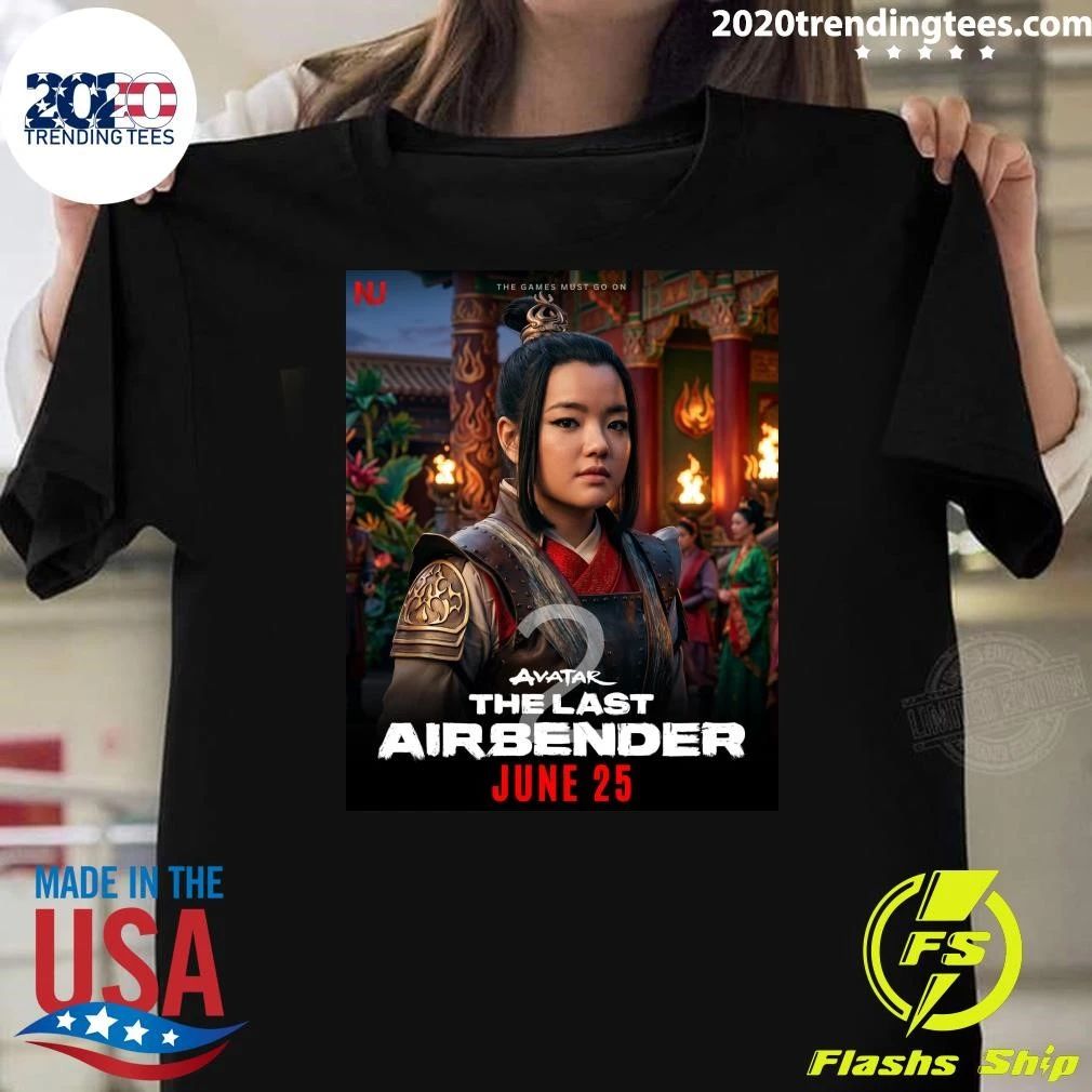 The Games Must Go On Avatar The Last Airbender June 25, 2026 Shirt Unisex T-shirt, Sweatshirt, Hoodie, Long Sleeve Tee - T-Shirt, Sweatshirt, Hoodie