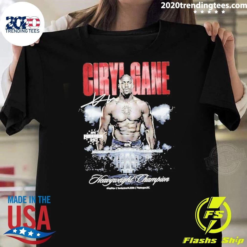 Ciryl Gane Ufc Freedom 250 Heavyweight Champion Signature Shirt Unisex T-shirt, Sweatshirt, Hoodie, Long Sleeve Tee - T-Shirt, Sweatshirt, Hoodie