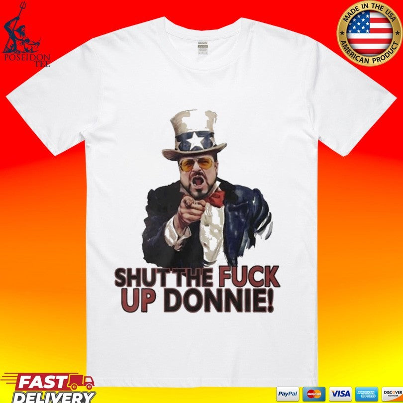 Walter Sobchak Shut The Fuck Up Donnie T-shirt Unisex T-shirt, Sweatshirt, Hoodie, Long Sleeve Tee - T-Shirt, Sweatshirt, Hoodie