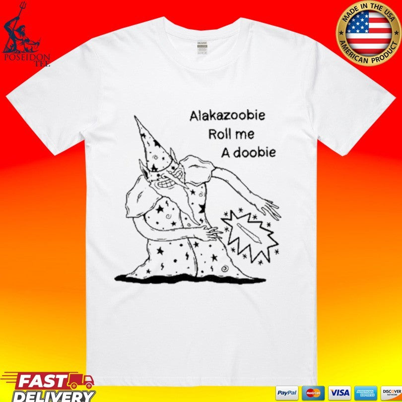 Wizard Meme Alakazoobie Roll Me A Doobie T-shirt Unisex T-shirt, Sweatshirt, Hoodie, Long Sleeve Tee - T-Shirt, Sweatshirt, Hoodie