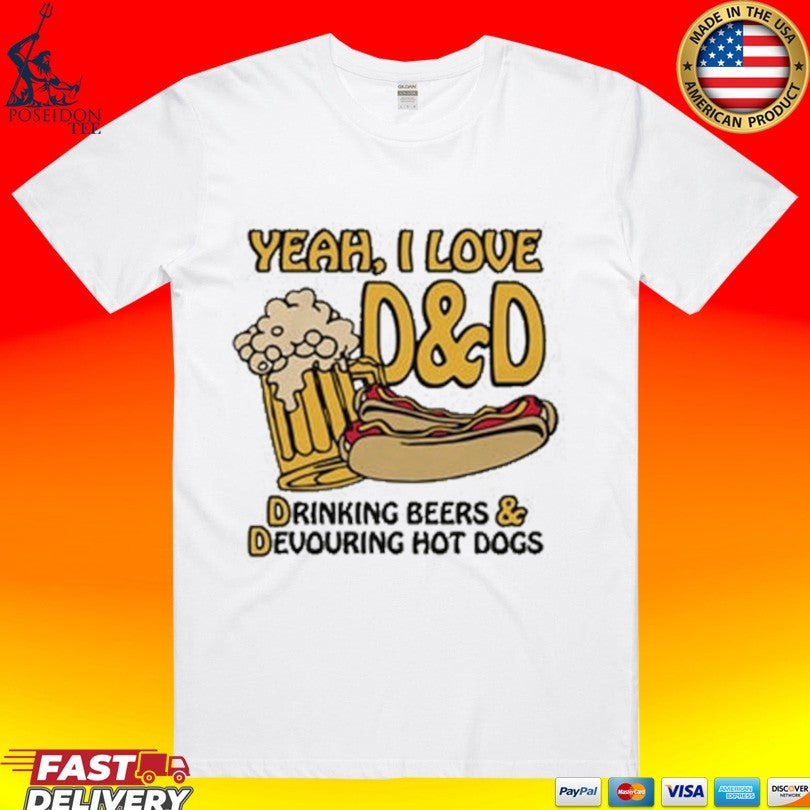 Yeah I Love D And D Drinking Beers & Devouring Hot Dogs T-shirt Unisex T-shirt, Sweatshirt, Hoodie, Long Sleeve Tee - T-Shirt, Sweatshirt, Hoodie