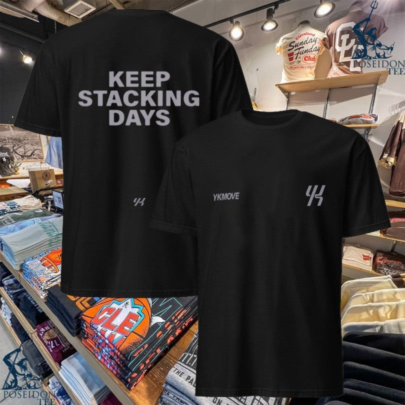 You Know Keep Move Stacking Days T-shirt Unisex T-shirt, Sweatshirt, Hoodie, Long Sleeve Tee - T-Shirt, Sweatshirt, Hoodie