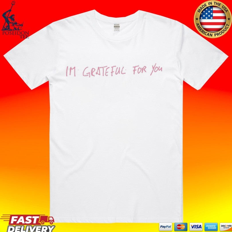 Zayn Im Grateful For You T-shirt Unisex T-shirt, Sweatshirt, Hoodie, Long Sleeve Tee - T-Shirt, Sweatshirt, Hoodie